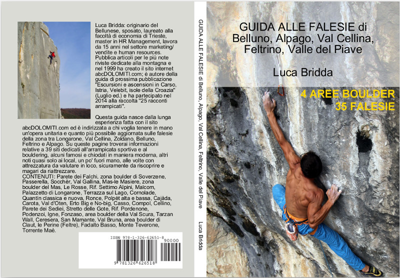 GUIDA ALLE FALESIE di Belluno, Alpago, Val Cellina, Feltrino, Valle del Piave